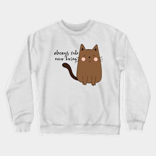 Always Cute Crewneck Sweatshirt